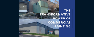 Transformative Power Of Commercial Painting