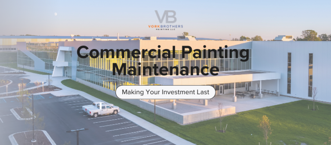 Blog title graphic featuring a commercial building backdrop, highlighting commercial painting maintenance.