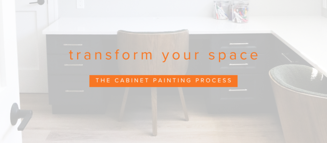 Transform Your Space The Cabinet Painting Process (ORANGE)
